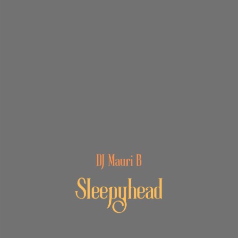 Sleepyhead | Boomplay Music