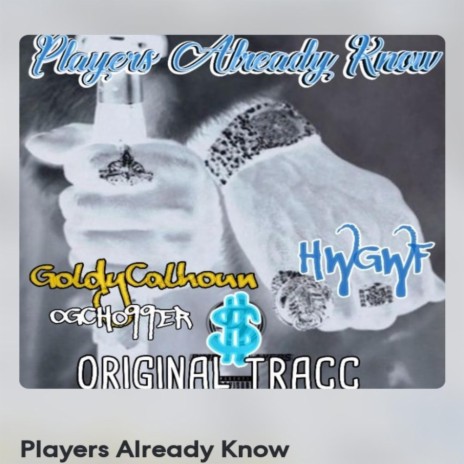 Players Already Know ft. HWGWF