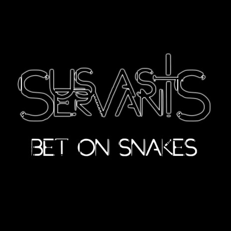 Bet on Snakes | Boomplay Music