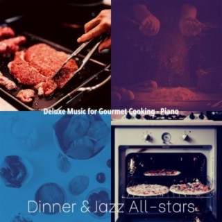 Deluxe Music for Gourmet Cooking - Piano