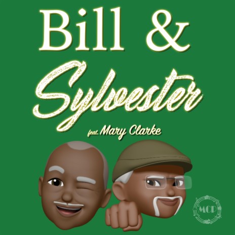 Bill & Sylvester ft. Mary Clarke