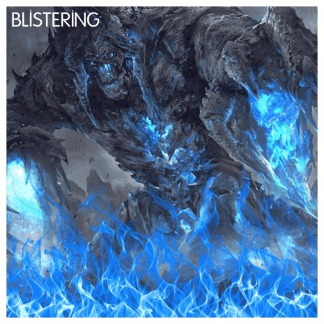 BLISTERING | Boomplay Music