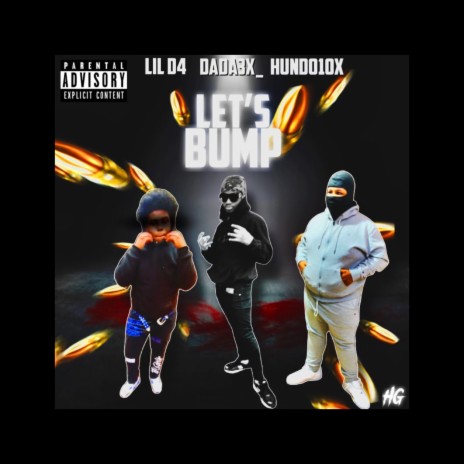 Lets bump ft. Hundo10x & lil d4 | Boomplay Music