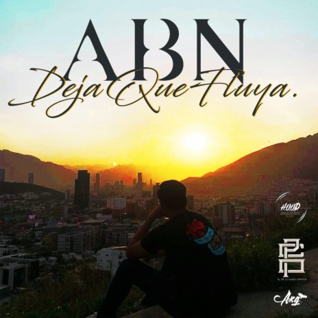 Deja que fluya ft. ABN MCHO & PCO | Boomplay Music