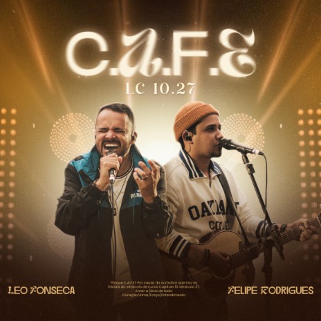 C.A.F.E. De Lucas 10:27 (Ao Vivo) ft. Felipe Rodrigues | Boomplay Music