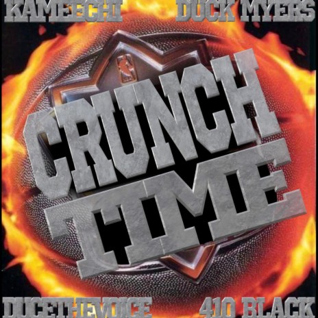 Crunch Time ft. Duck Myers, Ducethevoice & 410Black | Boomplay Music