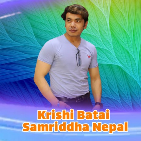 Krishi Batai Samriddha Nepal | Boomplay Music