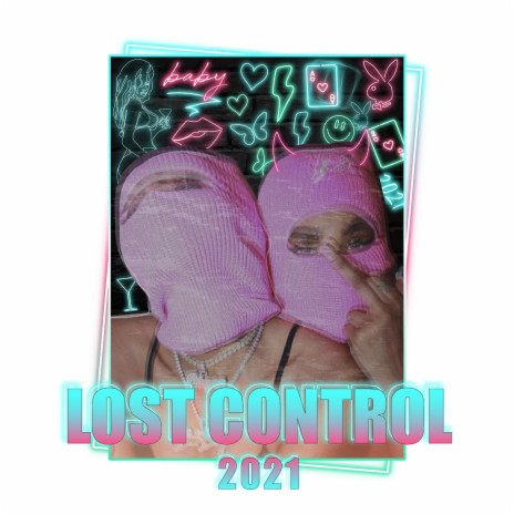 Lost Control 2021 | Boomplay Music