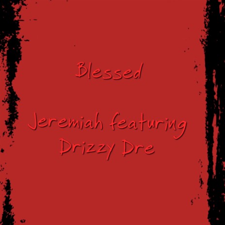 Blessed ft. jeremiah the prophet | Boomplay Music