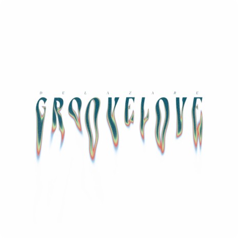 GrooveLove | Boomplay Music