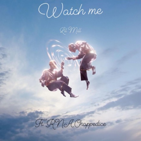 Watch Me ft. RNA Chappedice | Boomplay Music