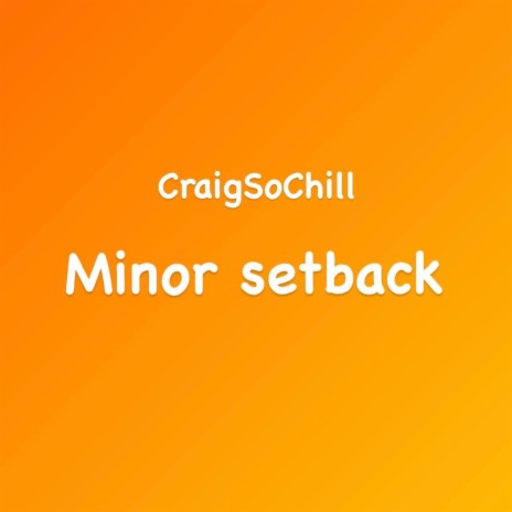 Minor setback
