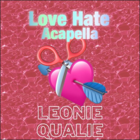 Love Hate (Acapella) | Boomplay Music