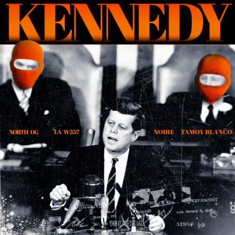KENNEDY ft. North Og, Noire & Tamoy Blanco