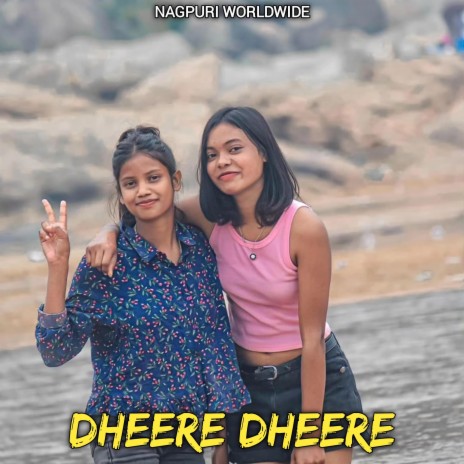 Dheere Dheere (Nagpuri Song)