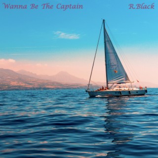 Wanna Be The Captain