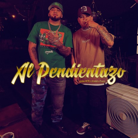 Al Pendientazo ft. Kalako Parga Oficial | Boomplay Music