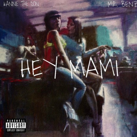 Hey Mami (Chantin) ft. Mr.Benz