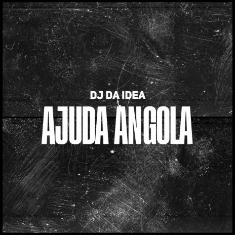 Ajuda Angola | Boomplay Music