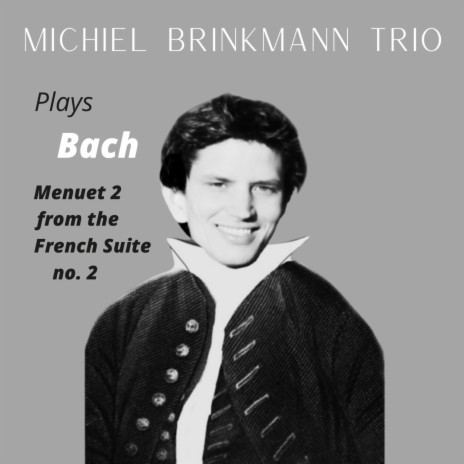 Bach: Menuet 2, French Suite 1 | Boomplay Music