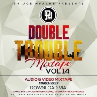 The Double Trouble Mixxtape 2017 Volume 14