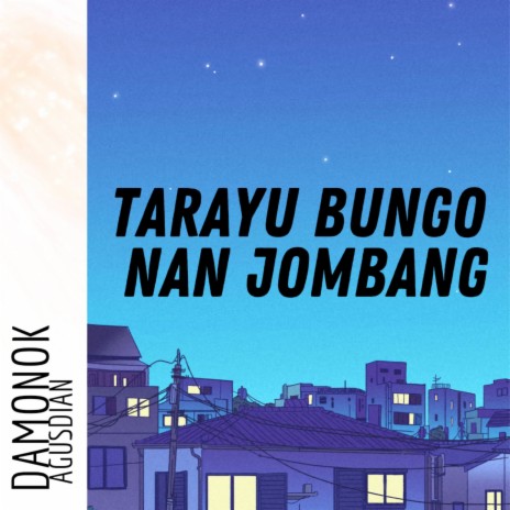 TARAYU BUNGO NAN JOMBANG REMIX ft. AGUSDIAN | Boomplay Music