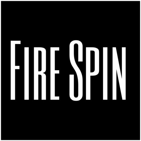 Fire Spin | Boomplay Music