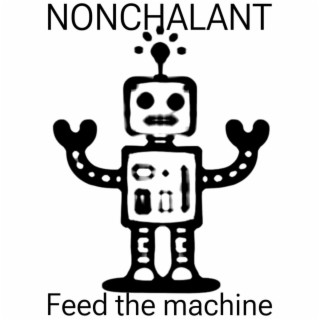 FEED THE MACHINE