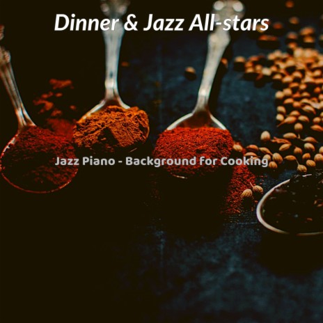 Mellow Solo Piano Jazz - Vibe for Gourmet Cooking