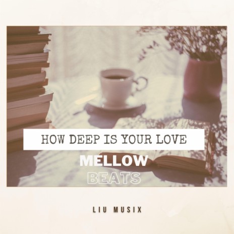 How Deep Is Your Love (Acoustic Guitar Mellow Beats) | Boomplay Music