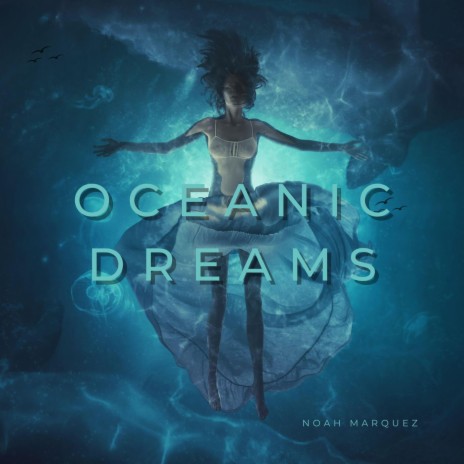 Oceanic Dreams | Boomplay Music