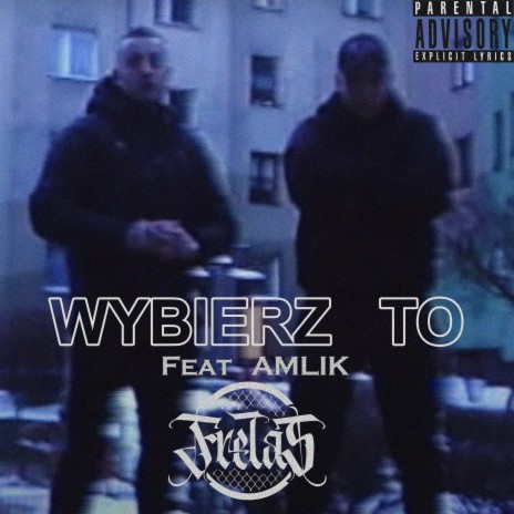 Wybierz to ft. Amlik | Boomplay Music