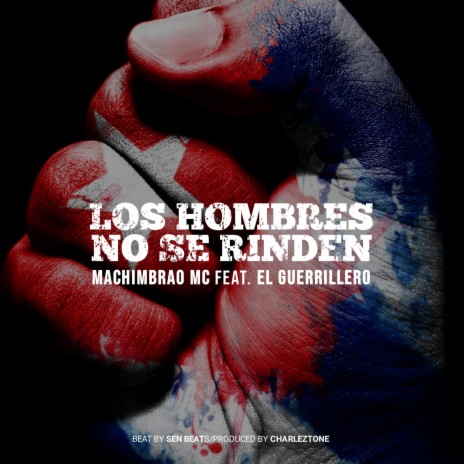 Los hombres no se rinden ft. El Guerrillero | Boomplay Music