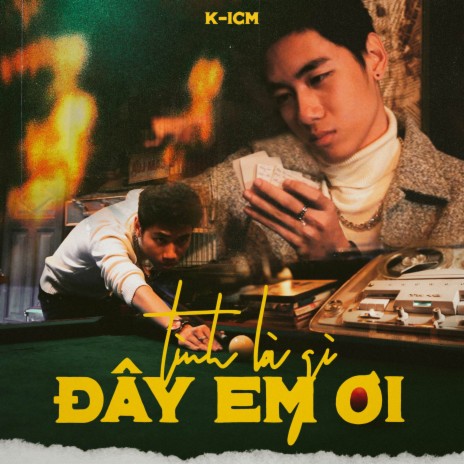 Tình Là Gì Đây Em Ơi ft. K-ICM