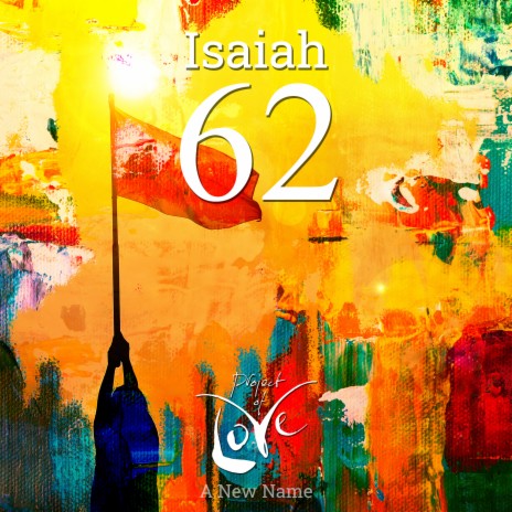 Isaiah 62 - A New Name | Boomplay Music