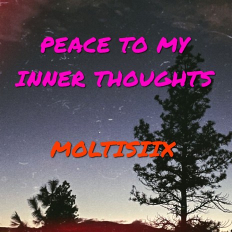 PEACE TO MY INNER THOUGHTS | Boomplay Music