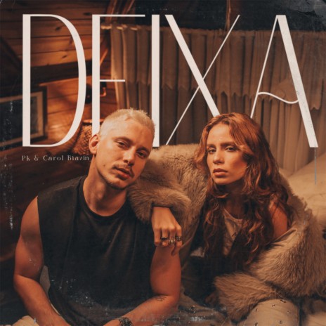 Deixa ft. Carol Biazin | Boomplay Music