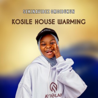 Kosile House Warmimg