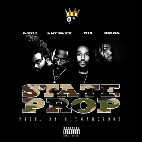 State Prop Freestyle ft. JU$, Bigga, B-Hill & Ant Paxx | Boomplay Music