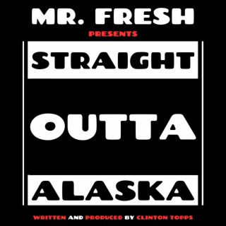 straight outta ALASKA