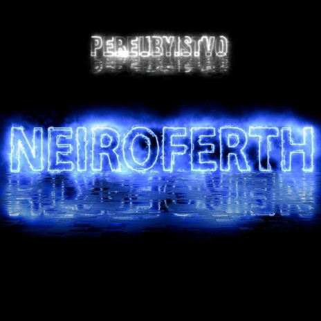 Neiroferth | Boomplay Music