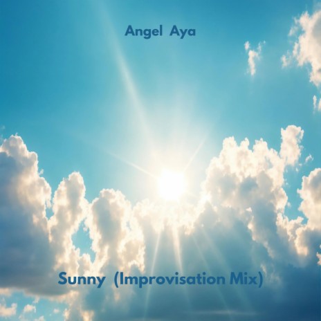 Sunny (Improvisation Mix) | Boomplay Music