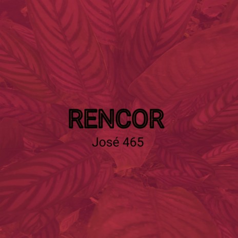 Rencor | Boomplay Music