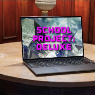 School Project(Deluxe)