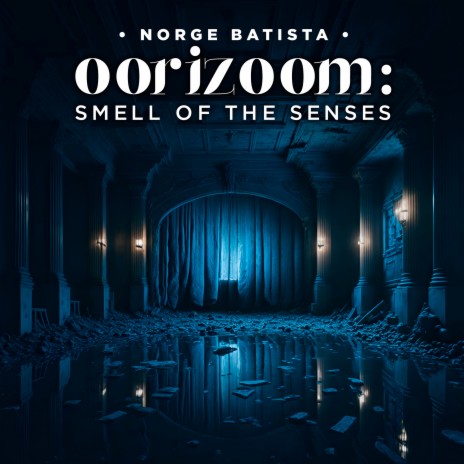 Oorizoom Smell of the Esenses | Boomplay Music