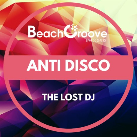 Anti Disco (Original Mix) | Boomplay Music