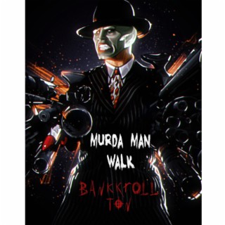Murda Man Walk
