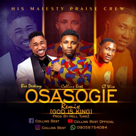 OSASOGIE (GOD IS KING) (Remix) ft. Bro Destiny & GT wise | Boomplay Music
