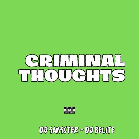 Criminal Thoughts ft. Dj Belite | Boomplay Music