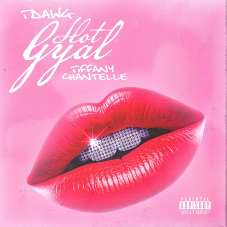 HOT GYAL ft. Tiffany Chantelle | Boomplay Music